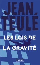 Les lois de la gravité - Jean Teulé