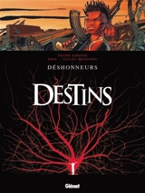 Destins. Vol. 6. Déshonneurs - Frank Giroud