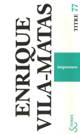 Imposture - Enrique Vila-Matas
