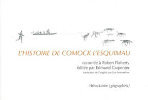 L'histoire de Comock l'Esquimau - Robert Joseph Flaherty
