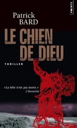 Le chien de Dieu - Patrick Bard