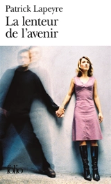 La lenteur de l'avenir - Patrick Lapeyre
