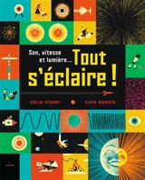 Son, vitesse et lumière... tout s'éclaire ! - Colin Stuart