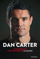 Dan Carter : autobiographie d'une légende des All Blacks - Duncan Greive