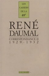 Correspondance. Vol. 2. 1929-1932 - René Daumal