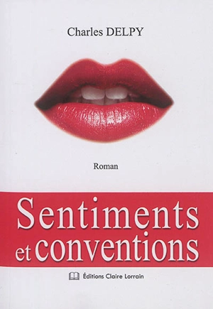 Sentiments et conventions - Charles Delpy