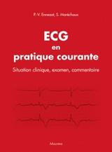 ECG en pratique courante : situation clinique, examen, commentaire - Pierre Vladimir Ennezat