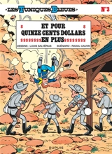 Les Tuniques bleues. Vol. 3. Et pour quinze cents dollars en plus - Raoul Cauvin