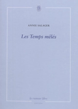 Les temps mêlés - Annie Salager