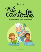 La cantoche. Vol. 3. A consommer sans modération - Nob
