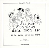 J'ai plus d'un vieux dans mon sac, si tu veux je te les prête - Marie-Do Fréval