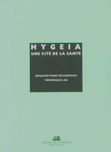 Hygeia, une cité de la santé - Benjamin Ward Richardson