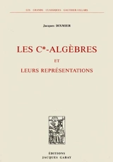 Les C'-Algèbres et leurs représentations - Jacques Dixmier