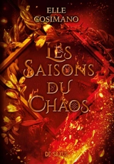 Les saisons de la tempête. Vol. 2. Les saisons du chaos - Elle Cosimano