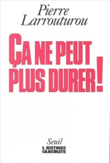 Ca ne peut pas durer : douze propositions pour une société plus humaine - Pierre Larrouturou