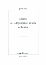 Discours sur la légitimation actuelle de l'artiste - Paul Audi