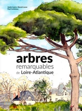 Arbres remarquables de Loire-Atlantique - André Guéry