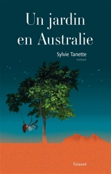 Un jardin en Australie - Sylvie Tanette