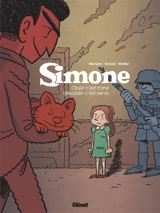 Simone. Vol. 1. Obéir c'est trahir, désobéir c'est servir - Jean-David Morvan