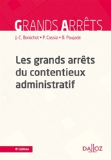Les grands arrêts du contentieux administratif - Jean-Claude Bonichot
