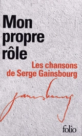 Mon propre rôle : les chansons de Serge Gainsbourg - Serge Gainsbourg