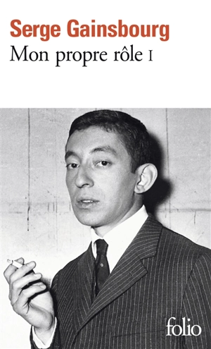 Mon propre rôle. Vol. 1 - Serge Gainsbourg