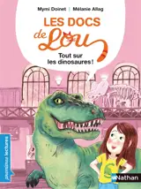 Les docs de Lou. Tout sur les dinosaures ! - Mymi Doinet