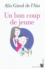 Un bon coup de jeune - Alix Girod de L'Ain