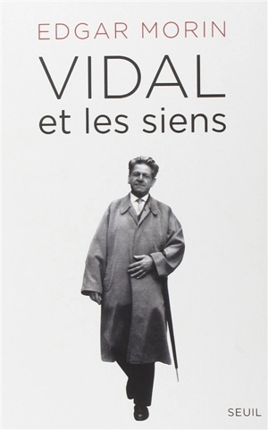 Vidal et les siens - Edgar Morin