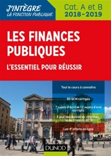 Les finances publiques 2018-2019 : l'essentiel pour réussir, tout-en-un : catégories A, B et C - Philippe Boucheix