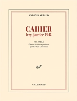 Cahier, Ivry, janvier 1948 : fac-similé - Antonin Artaud