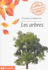 Les arbres : guide de terrain - Christian Guilleaume