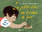 Les petites bêtes du terrain de foot - Tove Pierrou