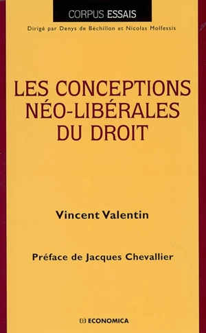 Les conceptions néo-libérales du droit - Vincent Valentin