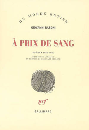 A prix de sang : poèmes 1953-1987 - Giovanni Raboni