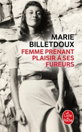 Femme prenant plaisir à ses fureurs - Marie Billetdoux