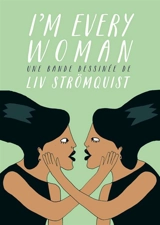 I'm every woman - Liv Strömquist