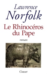 Le rhinocéros du pape - Lawrence Norfolk
