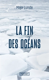 La fin des océans - Maja Lunde