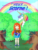 Je veux une licorne ! - Martine Hermant