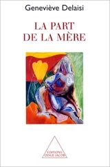 La part de la mère - Geneviève Delaisi