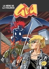 Gea. Vol. 4. La mère de la violence - Luca Enoch