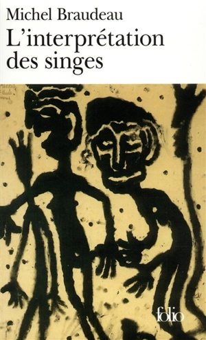 L'interprétation des singes - Michel Braudeau