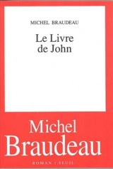 Le Livre de John - Michel Braudeau