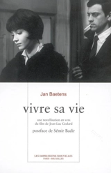 Vivre sa vie : une novélisation en vers du film de Jean-Luc Godard - Jan Baetens