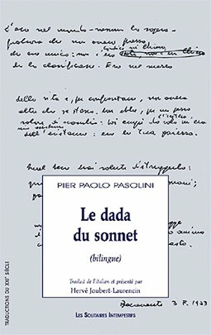 Le dada du sonnet : bilingue - Pier Paolo Pasolini