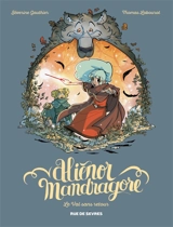 Aliénor Mandragore. Vol. 5. Le val sans retour - Séverine Gauthier