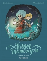 Aliénor Mandragore. Vol. 2. Trompe-la-mort - Séverine Gauthier