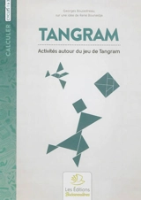 Tangram : activités autour du jeu de Tangram - Georges Boulestreau