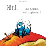 Nini... : une mouche, tout simplement ! - Anne Vidal